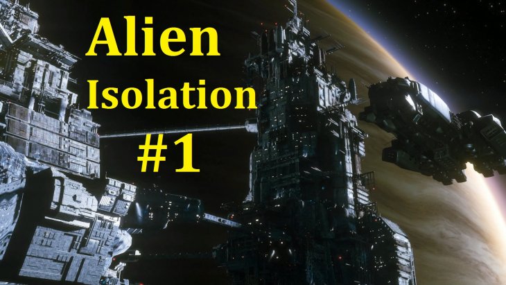 Alien: Isolation  -    #1