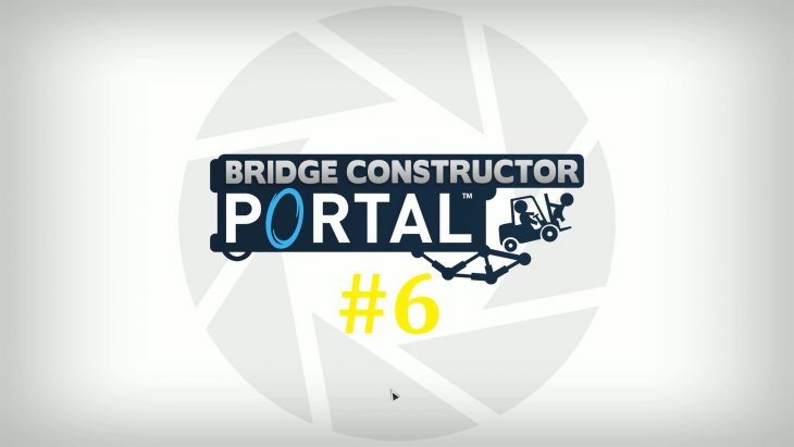Bridge Constructor Portal  -  ,   #6