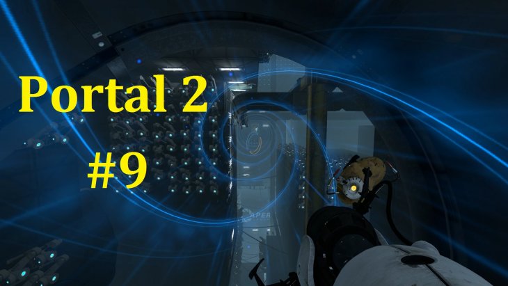 Portal 2  -    #9