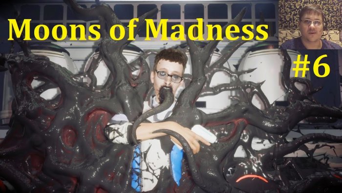 Moons of Madness  -    #6