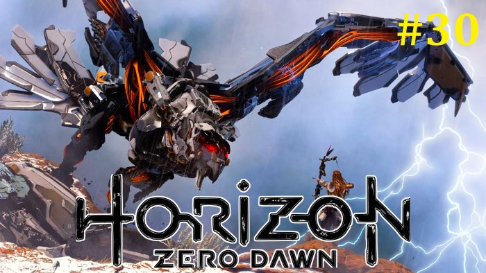 Horizon Zero Dawn  -     #30