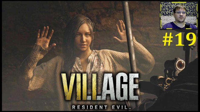 Resident Evil Village  -   ! #19