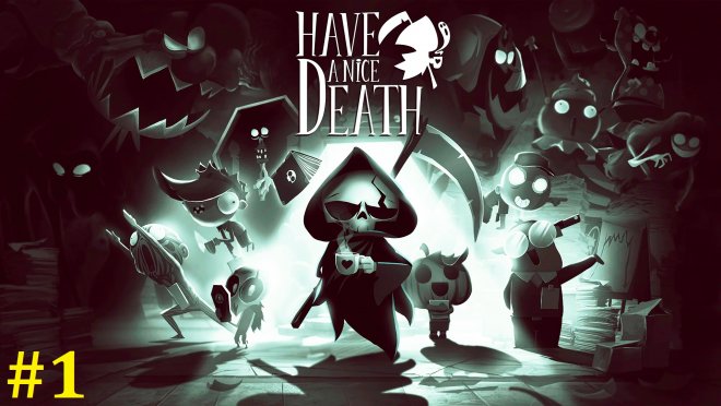 Have A Nice Death  -  #1