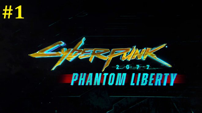 Cyberpunk 2077 Phantom Liberty  -  #1