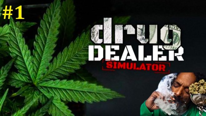 Drug Dealer Simulator  -  #1